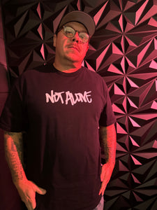 Made to order "Not Alone" Shirt