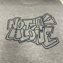 Load image into Gallery viewer, &quot;NOT ALONE&quot; T-Shirt (short sleeve)
